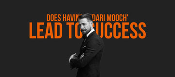 Does having a 'Dari Mooch' Lead to Success - Dari Mooch